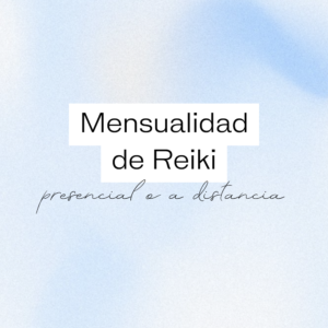 Mensualidad de Reiki - 2 sesiones mensuales. Autocuidado energético.